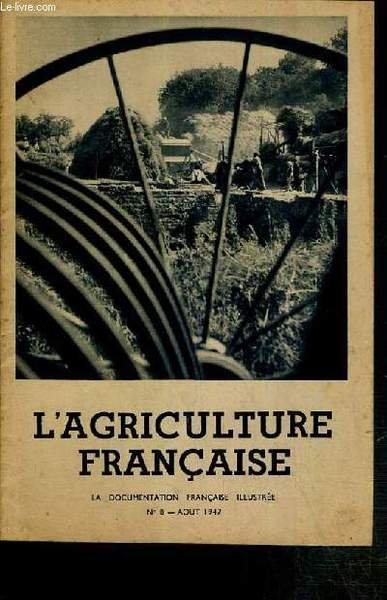 LA DOCUMENTATION FRANCAISE ILLUSTREE - N°8 - AOUT 1947 - …