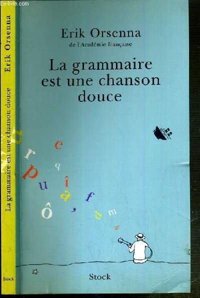 LA GRAMMAIRE EST UNE CHANSON DOUCE