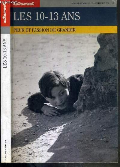 AUTREMENT - LES 10-13 ANS - PEUR ET PASSION DE …