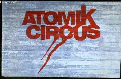 PLAQUETTE DE FILM - ATOMIK CIRCUS - un film de …