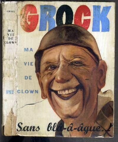 MA VIE DE CLOWN (Die memoiren des konigs der clowns)