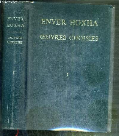 ENVER HOXHA - OEUVRES CHOISIES - VOLUME I - NOVEMBRE …
