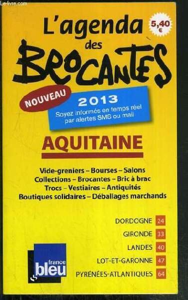 L'AGENDA DES BROCANTES - 2013 - AQUITAINE - VIDE-GRENIERS - … | Immagine principale