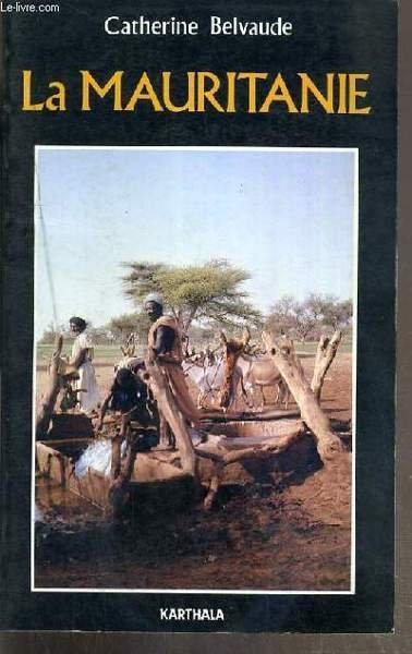 LA MAURITANIE / COLLECTION MERIDIENS PEUPLES ET PAYS DU MONDE