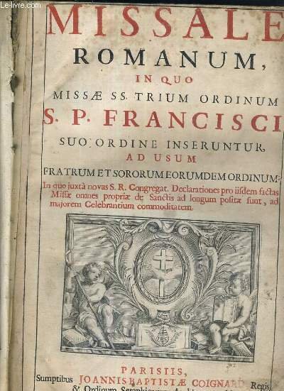 MISSALE ROMANUM IN QUO MISSAE SS. TRIUM ORDINUM S. P. FRANCISCI - TEXTE EXCLUSIVEMENT EN LATIN.