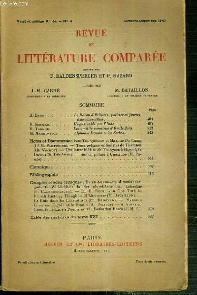 REVUE DE LITTERATURE COMPAREE - VINGT ET UNIEME ANNEE - N°4 - OCTOBRE-DECEMBRE 1947 - A.Brun: le Baron d'Eckstein, policier et journaliste marseillais - R. Schwab: Hugo troublé par l'Inde, R. Ternois: Les amitiés romaines d'Emile Zola.