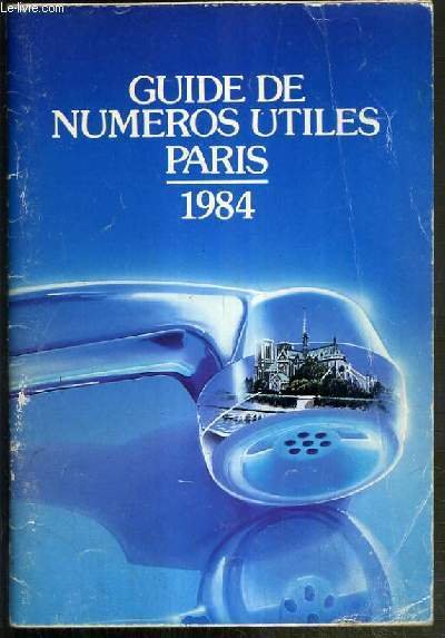 GUIDE DE NUMEROS UTILES PARIS - 1984 - PREMIERE EDITION