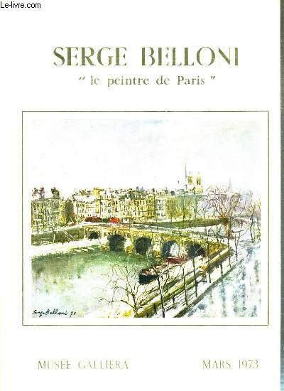 SERGE BELLONI - "LE PEINTRE DE PARIS" - MUSEE GALLIERA - MARS 1973