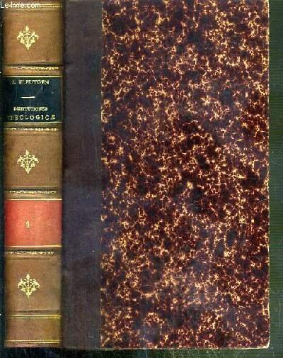 INSTITUTIONES THEOLOGICAE IN USUM SCHOLARUM - VOLUMEN PRIMUM - PRAETER …