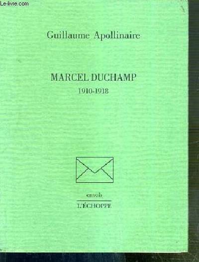 MARCEL DUCHAMP 1910-1918