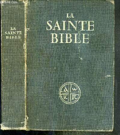 LA SAINTE BIBLE - TRADUITE EN FRANCAIS SOUS LA DIRECTION DE L'ECOLE BIBLIQUE DE JERUSALEM