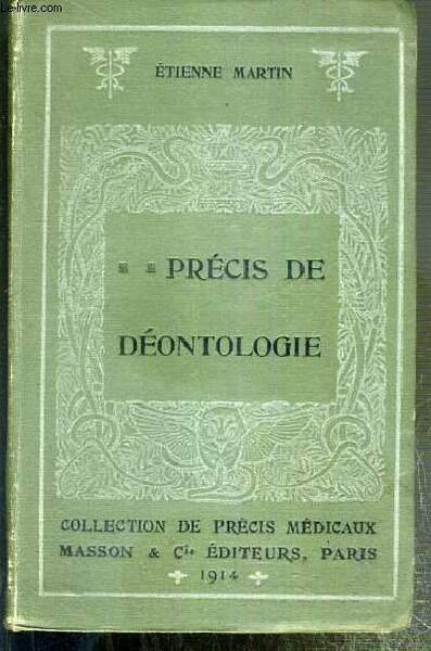 PRECIS DE DEONTOLOGIE ET DE MEDECINE PROFESSIONNELLE