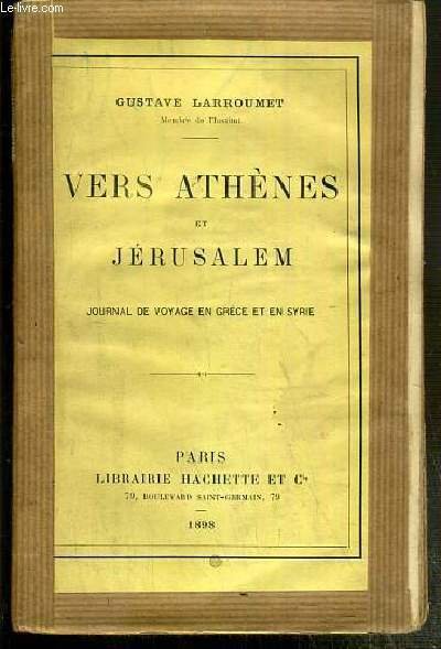 VERS ATHENES ET JERUSALEM - JOURNAL DE VOYAGE EN GRECE … | Immagine principale