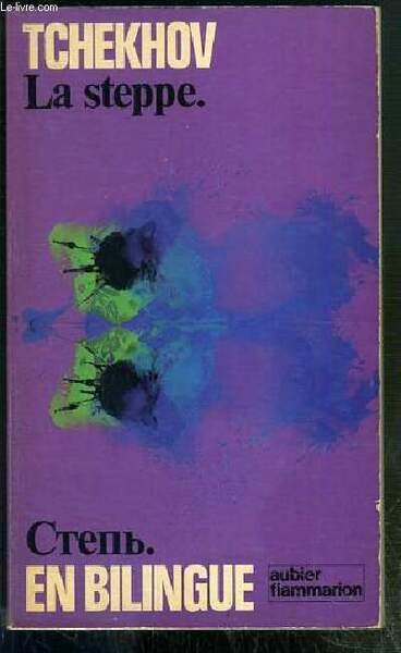 LA STEPPE / COLLECTION AUBIER-FLAMMARION N°55 - TEXTE EN RUSSE ET TRADUCTION EN FRANCAIS EN REGARD.