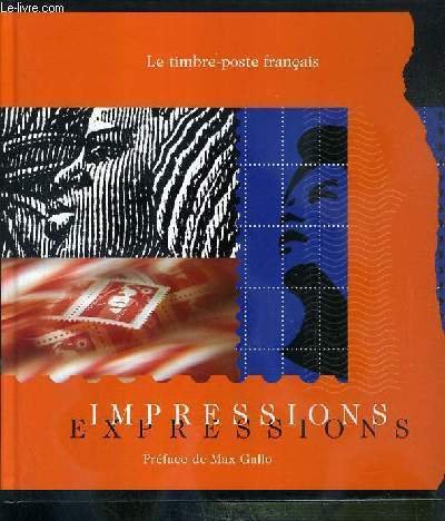 LE TIMBRE POSTE FRANCAIS - IMPRESSIONS & EXPRESSIONS