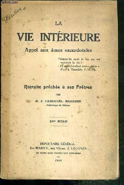 LA VIE INTERIEURE - APPEL AUX AMES SACERDOTALES - RETRAITE …