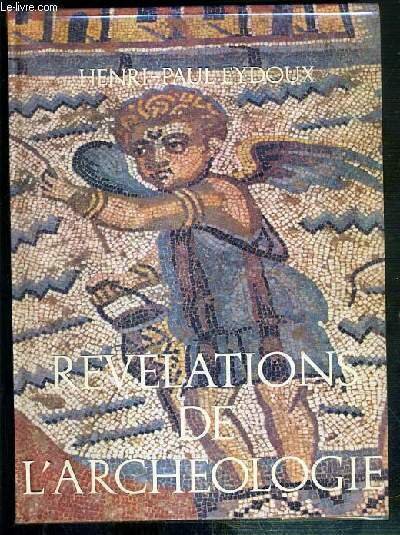 REVELATIONS DE L'ARCHEOLOGIE - EXEMPLAIRE N°277 D - EDITION ORIGINALE …