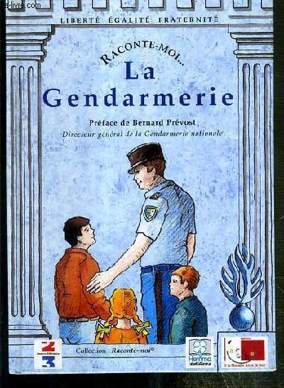 LA GENDARMERIE / COLLECTION RACONTE-MOI. N°5