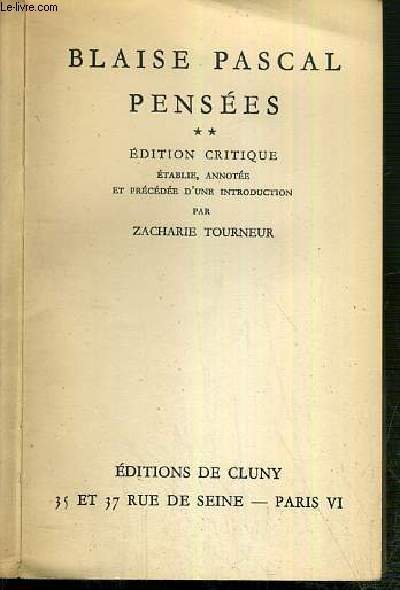 BLAISE PASCAL - PENSEES - TOME II - EDITION CRITIQUE / PENSEE DE M ...