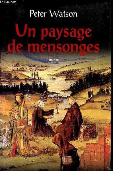 UN PAYSAGE DE MENSONGES