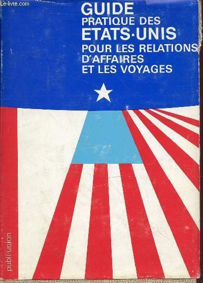 Guide pratique des Etats-Unis pour les relations d'affaires et les …