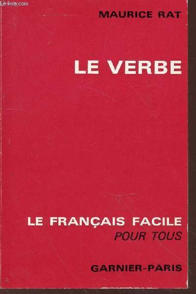 Le verbe. Collection "le français facile pour tous". Définitions et …