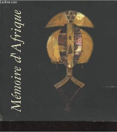 Mémoire d'Afrique : L'Afrique noire dans les collections du musée …
