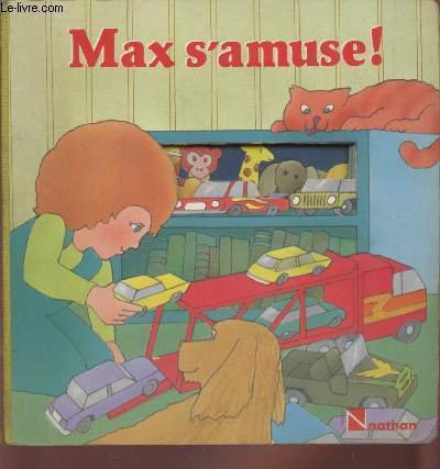 Max s'amuse !