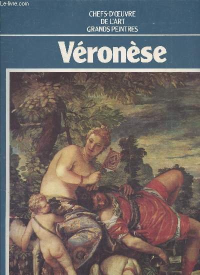 Véronèse (Collection : "Chefs d'oeuvre de l'art - Grands Peintres" n°63)