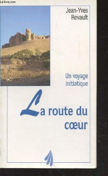 La route du coeur : Un voyage initiatique - 4033 … | Immagine principale