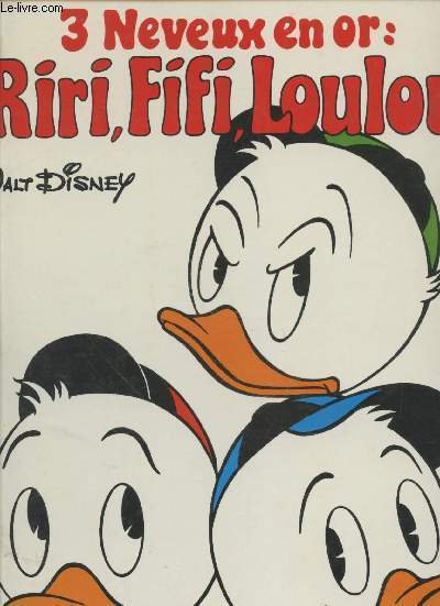 3 neveux en or : Riri, Fifi, Loulou