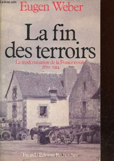 La fin des terroirs : La modernisation de la France …