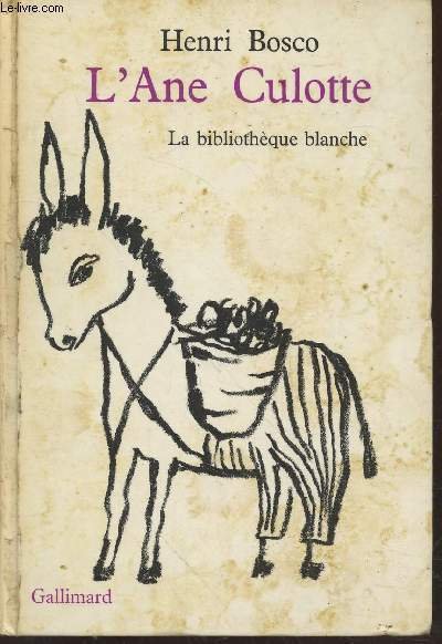 L'Ane Culotte (Collection : "La bibliothèque blanche")