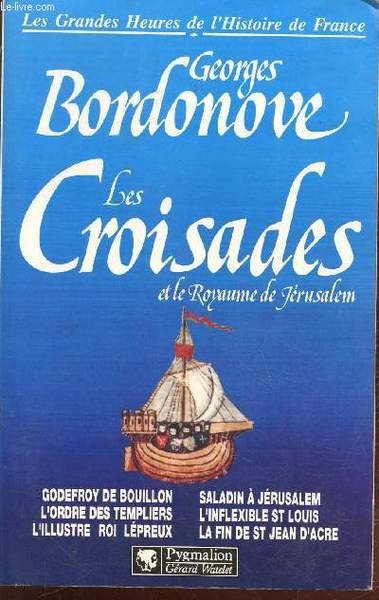 Les Croisades et le Royaume de Jérusalem (Collection : "Les … | Immagine principale
