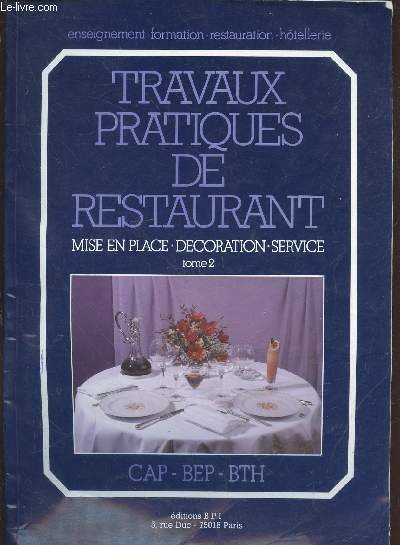 Travaux pratiques de restaurant Tome 2 : Mise en place …