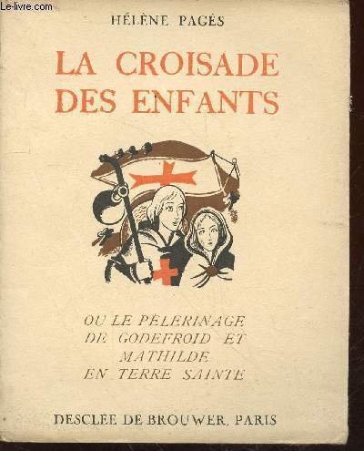 La croisade des enfants ou le pèlerinage de Godefroid et … | Immagine principale