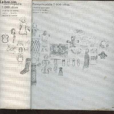 L'encyclopédie 1000 idées : S'habiller soi-même, habiller la famille ...