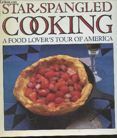 Star-Spangled cooking: A food lover's tour of America (Avec envoi …