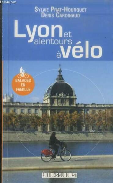 Lyon et alentours à vélo - Balades en famille