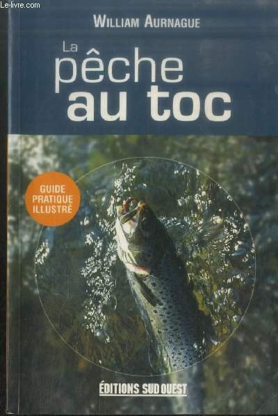 La pêche au toc - Guide pratique illustré (Collection : …