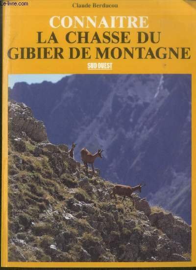 Connaître la chasse du gibier de montagne (Collection : "Chasse")