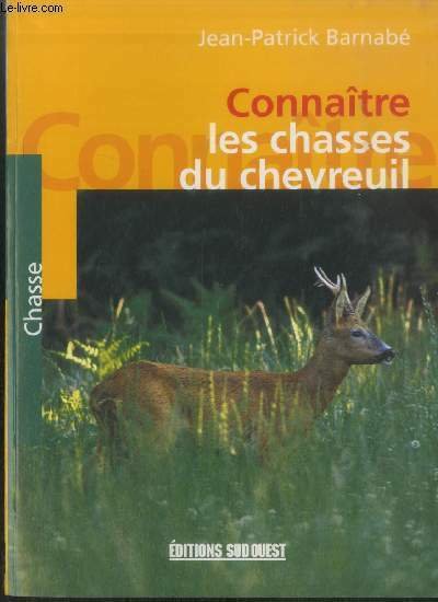 Connaître les chasses du chevreuil (Collection : "Chasse")