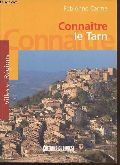 Connaître le Tarn (Collection : "Villes et Régions")