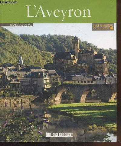 L'Aveyron (Collection: "Guide Touristique Connaître")