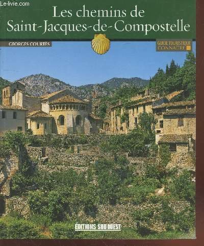 Les chemins de Saint-Jacques-de-Compostelle (Collection: Guide Touristique - Connaître")