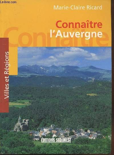 Connaître l'Auvergne (Collection :"Villes et Régions")