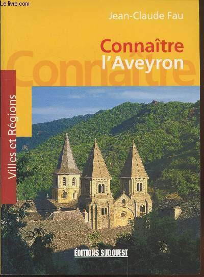 Connaître l'Aveyron (Collection :"Villes et Régions")