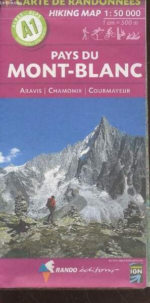 Pays du Mont-Blanc (Alpes A1) : Aravis - Chamonix - …