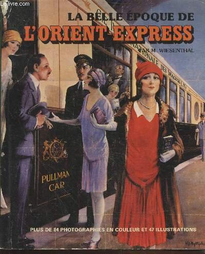 La belle époque de l'Orient-Express.
