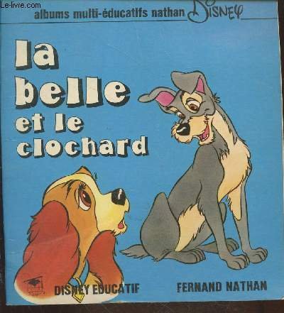 La Belle et le Clochard (Collection :"Albums multi-éducatifs Nathan Disney")